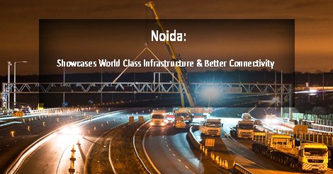 PropertyGuruIn's tweet photo. #Noida: Showcases World-Class #Infrastructure &amp; Better Connectivity.
#ReadMore     https://t.co/p2LZCuaNMc https://t.co/HPy8f41xfS