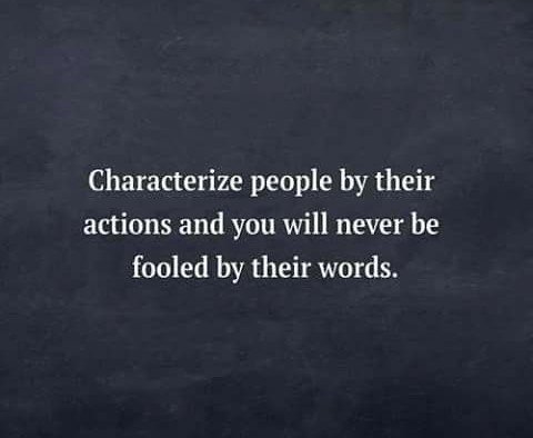 machavelli7's tweet photo. "Characterize people by their actions and you will never be fooled by their words." - Unknown https://t.co/2E5ts7646Z