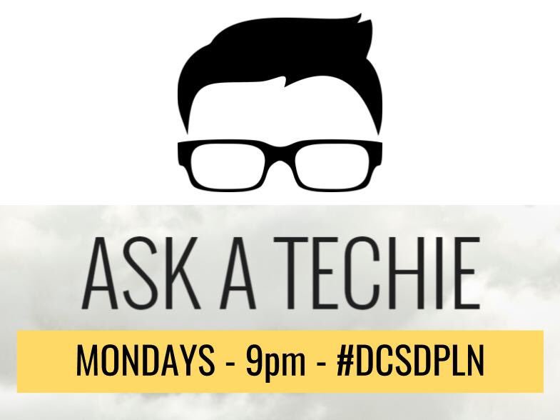 DcsdTechies's tweet photo. Ask a Techie chat is tonight at 9pm! #dcsdpln https://t.co/ixIhaxr9BR