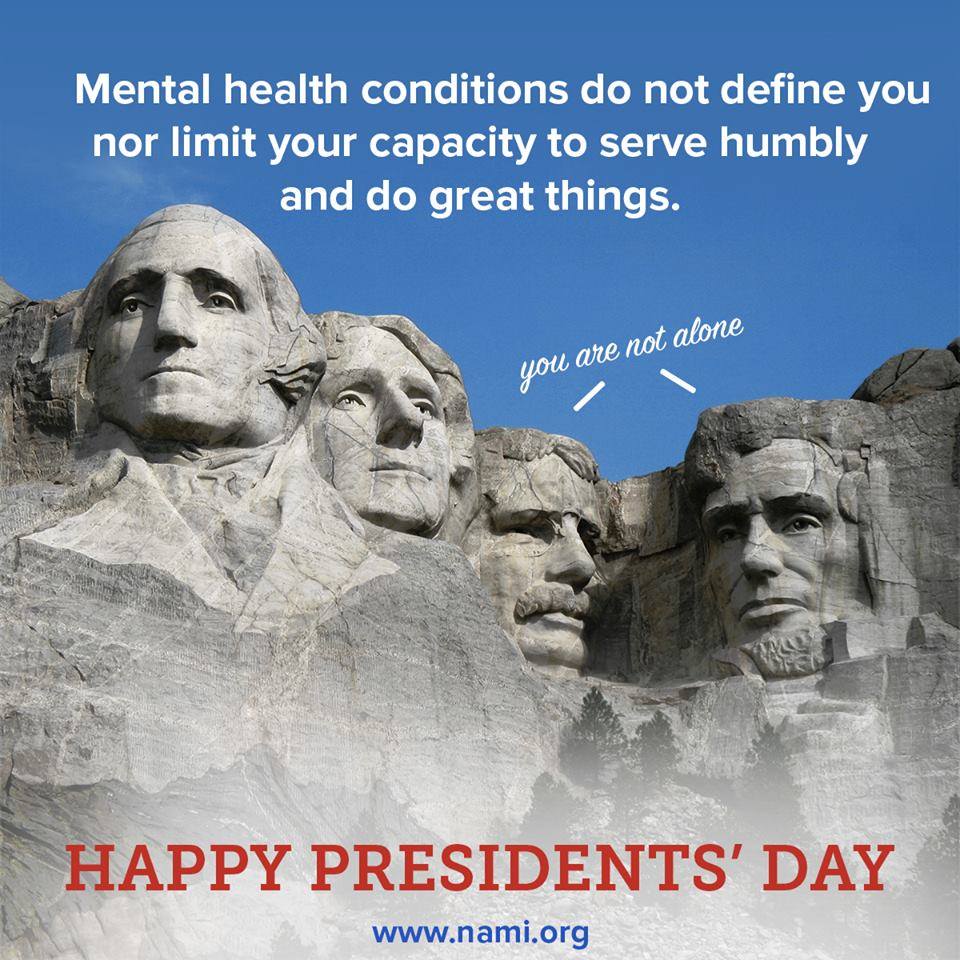 NAMISonoma's tweet photo. Many presidents have lived with mental health conditions and changed history! Happy President's Day  #StigmaFree #PresidentsDay https://t.co/dxi6KGQZhh