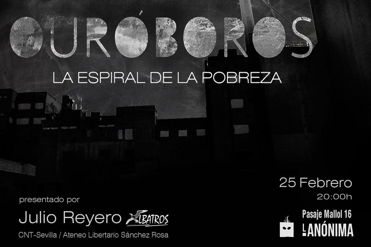 #CNT <a href="/cnt_sevilla/">CNT Sevilla</a>  proyección y debate de <a href="/Ouroborosdocu/">Ouroboros Documental</a> con Julio Reyero  25f a las 20:00 en pasaje Mallol 16 <a href="/cnt1910/">cnte1910</a> <a href="/CNT_Andalucia/">CNT Andalucía-Canarias-Murcia</a>