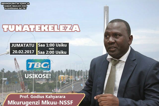 Leo ni DG wa NSSF katika TUNATEKELEZA2017.Usikose!