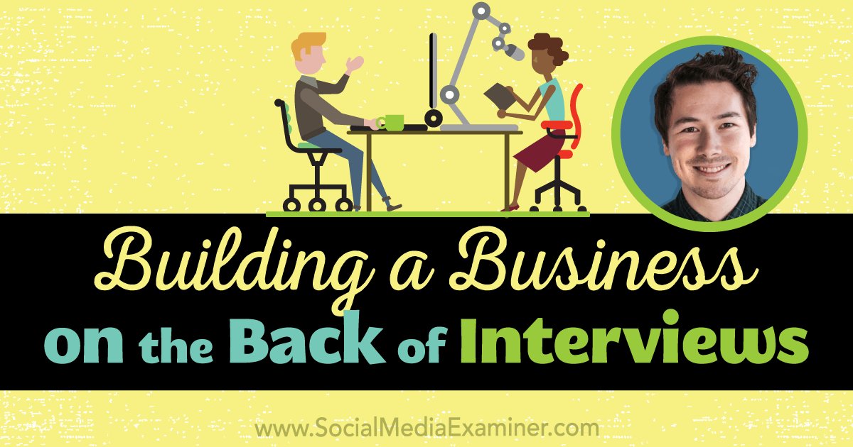 Building a #business on the back of interviews. bit.ly/2jf3C2J