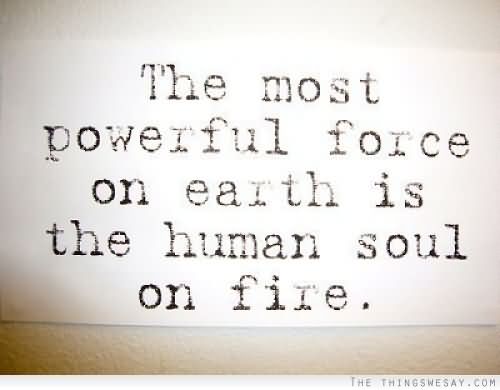 AllegroToday's tweet photo. The most powerful force on earth is the human soul on fire.  #soulful #mondaymotivation #SuccessTrain #MakeItHappen https://t.co/ZAOzfqSCgE