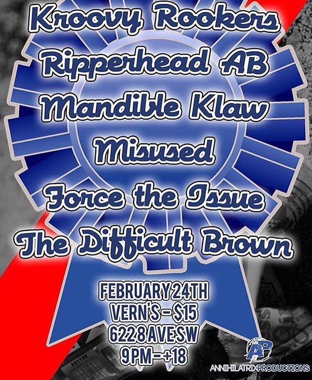 Calgary Punk Shows (@calgarypunkshow) on Twitter photo Feb 24th <a href="/VERNScalgary/">Clinton M. Pike</a> #kroovyrookers #ripperhead #mandibleklaw #misused #forcetheissue <a href="/DiffBrown/">The Difficult Brown</a> $15 9 PM Feb 24th <a href="/VERNScalgary/">Clinton M. Pike</a> #kroovyrookers #ripperhead #mandibleklaw #misused #forcetheissue <a href="/DiffBrown/">The Difficult Brown</a> $15 9 PM