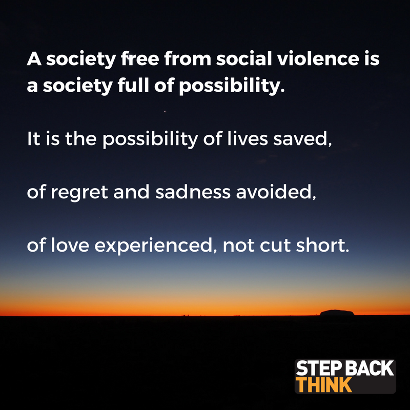 StepBackThink's tweet photo. What does a society free from violence mean to you? #asocietyfreefromviolence #StepBackThink https://t.co/wZfczoH1jQ