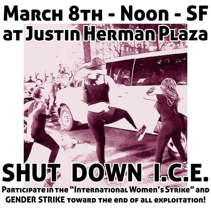 Gender Strike! Shut Down ICE! @ Chelsea Manning Plaza | San Francisco | California | United States