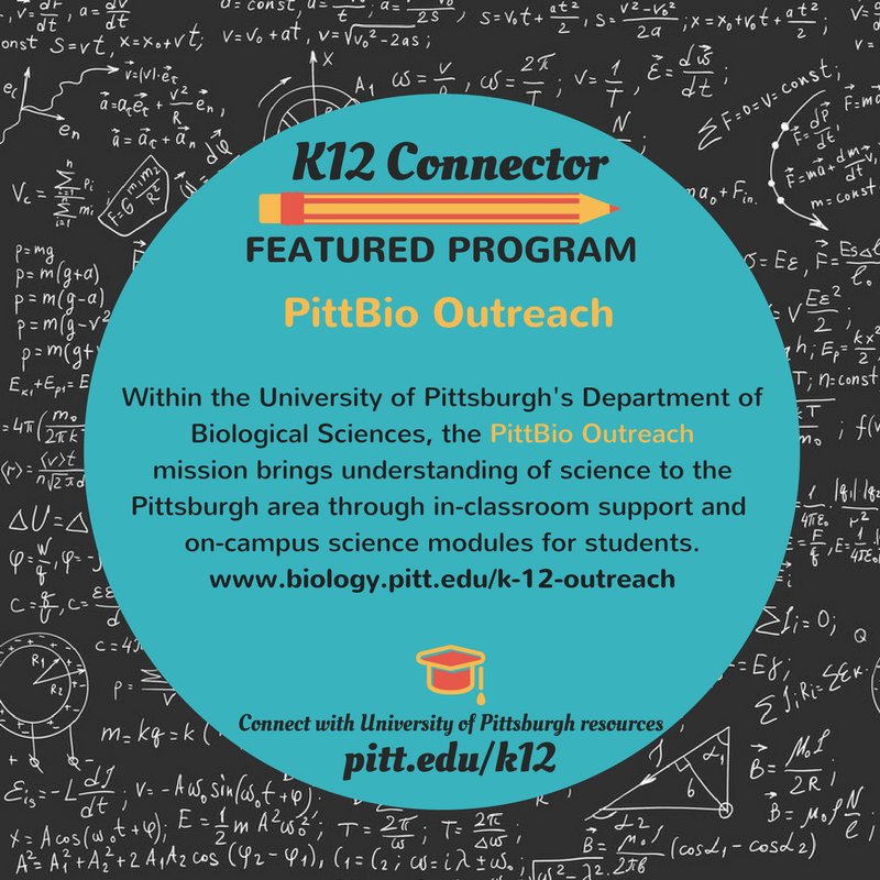 Featured K12 Connector Program: PittBio Outreach provides in-classroom support and science lab exp for hs students biology.pitt.edu/k-12-outreach