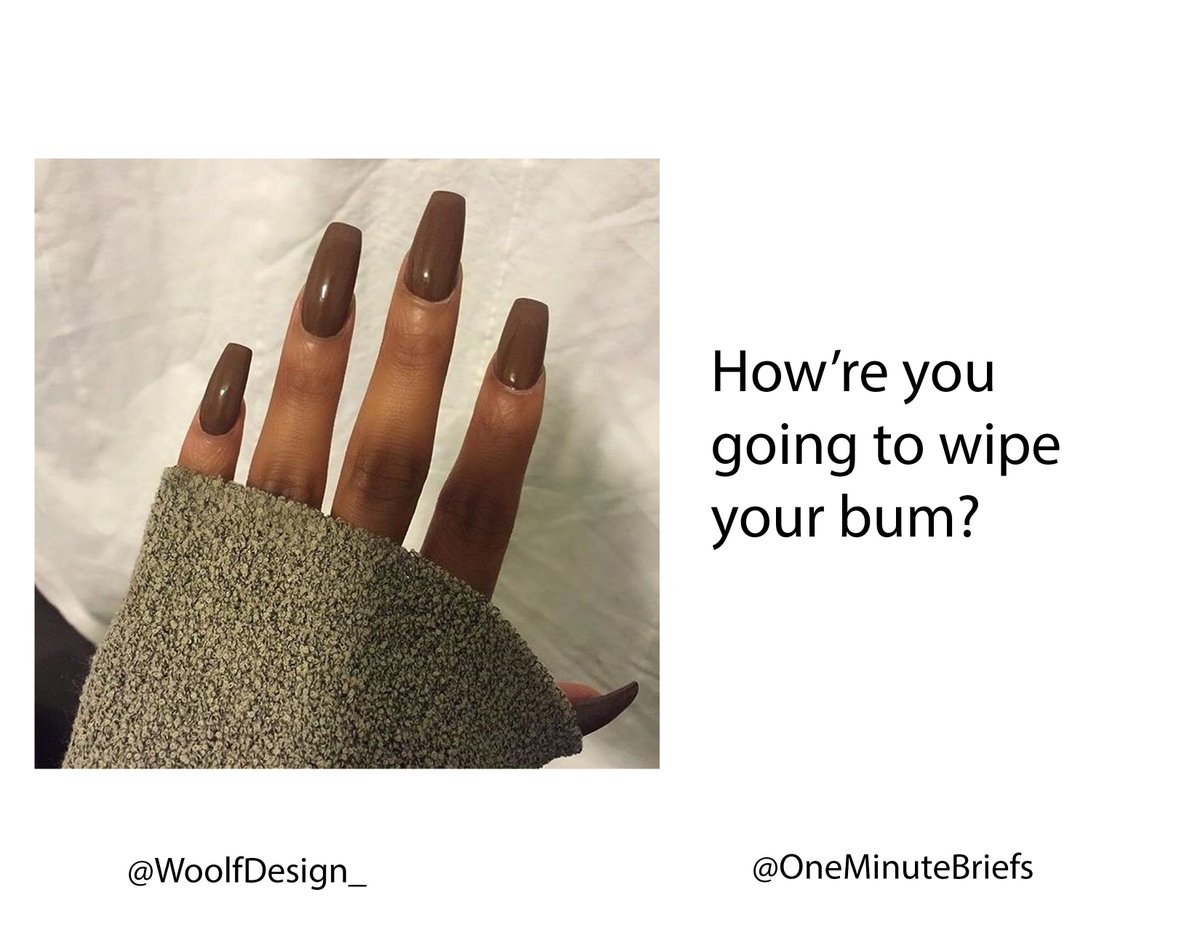 WoolfDesign_'s tweet photo. @OneMinuteBriefs How're you going to wipe your bum? #falsenails #bum #design #thoughts https://t.co/4xfJ59jWkU
