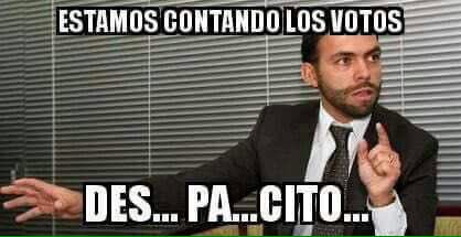 Des-pa-cito, quiero contar tus votos despacito, firmar papeletas de los fallecidos, para q gane toda la treinta y cincoooooo 🎶😂😂🙊