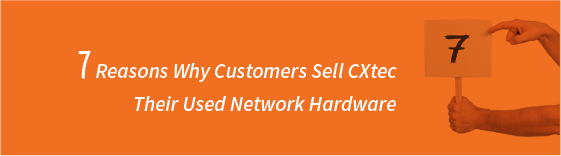 CXtec's tweet photo. 7 Reasons Why Our Customers Sell Us Their Used #Network Hardware: https://t.co/i1GZx2mMPw. #UsedIT #Tech https://t.co/5mX7Jwkw7Y