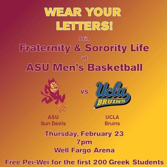 Fraternity &amp; Sorority Life Night - ASU vs. #9 UCLA - Thursday (2/23) @ 7pm. First 200 Greek Students will receive a free Pei-Wei voucher.