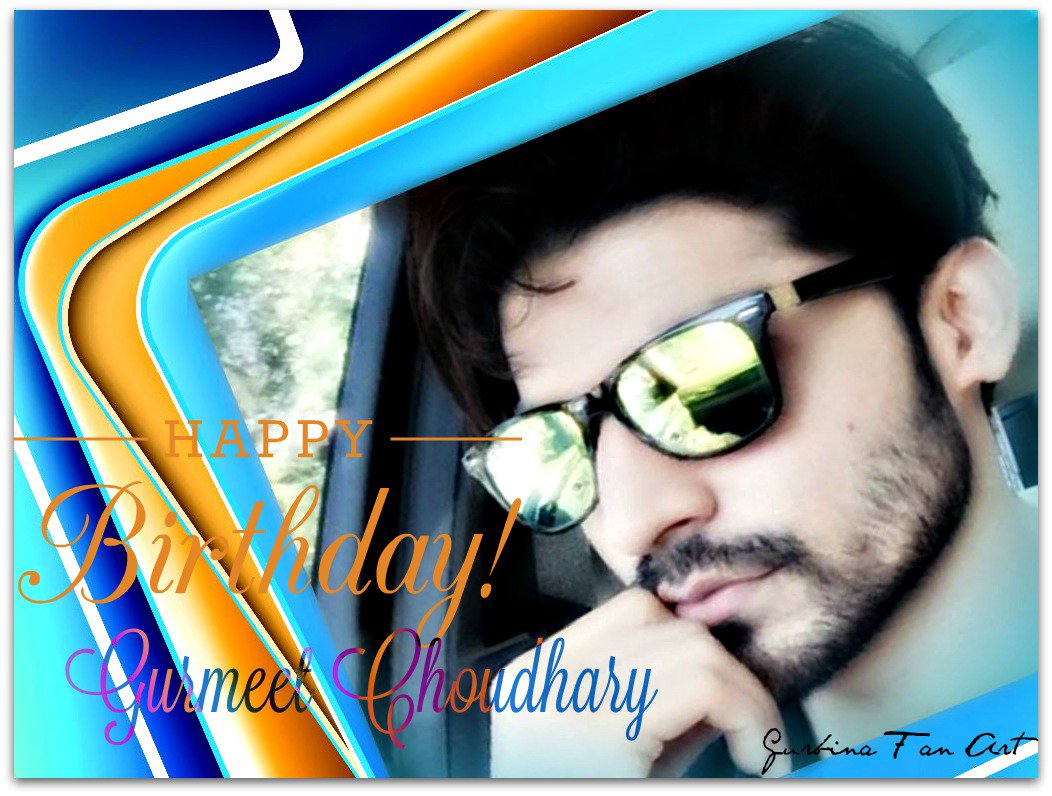   Happy Birthday to the sweetest person Gurmeet Choudhary 