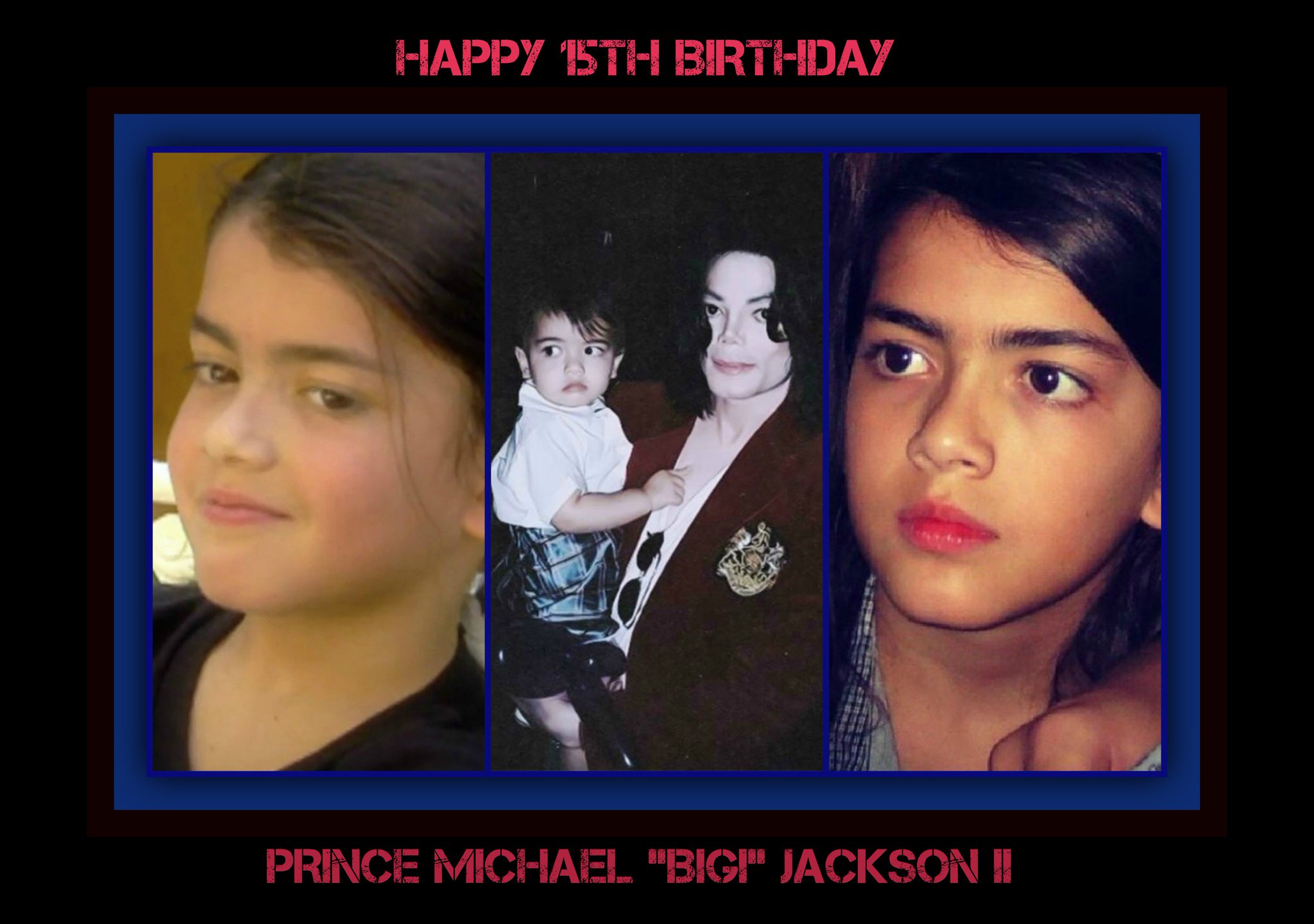 Happy 15th Birthday Prince Michael \"BIGI\" Jackson II   All the BEST wishes...Enjoy your special day! 