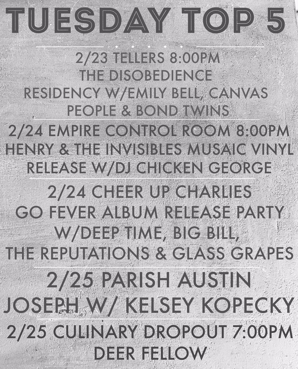 Tuesday Top 5!! <a href="/TellersAustin/">Tellers</a> <a href="/kelseykopecky/">Kelsey Kopecky</a> <a href="/EmpireATX/">Empire Control Room</a> <a href="/ParishATX/">Parish</a> <a href="/CheerUpCharlies/">Cheer Up Charlies</a> <a href="/deeptimewalk/">Deep Time Walk Project</a> <a href="/Do512/">Do512</a> <a href="/HenryInvisible/">Henry Invisible</a> <a href="/glassgrapesband/">Glass Grapes</a>