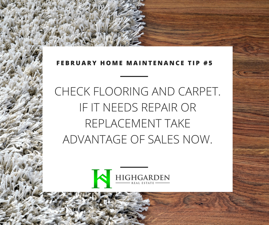 February Home Maintenance Tip #5: Check flooring &amp; carpet. If it needs repair or replacement, take advantage of sales now.