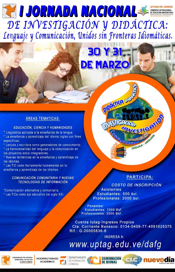 DAFG_UPTAG's tweet photo. I Jornadas Nacionales de Investigación y Didáctica: Lenguaje y Comunicación, Unidos sin Fronteras Idiomáticas UPTAG https://t.co/GMQwR5kBmX https://t.co/3O9uHAiCrw