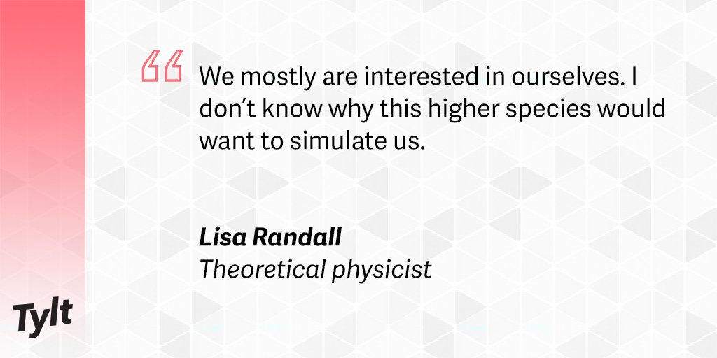 TheTylt's tweet image. It’s next-level self-importance to think that advanced beings created our universe

RT if it’s #NotASimulation, it’s a thought experiment