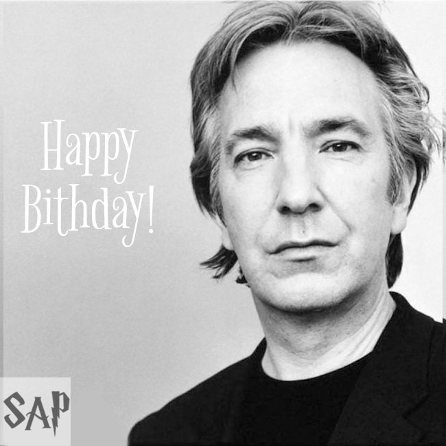 We miss you ALWAYS Alan Rickman. Happy Birthday  