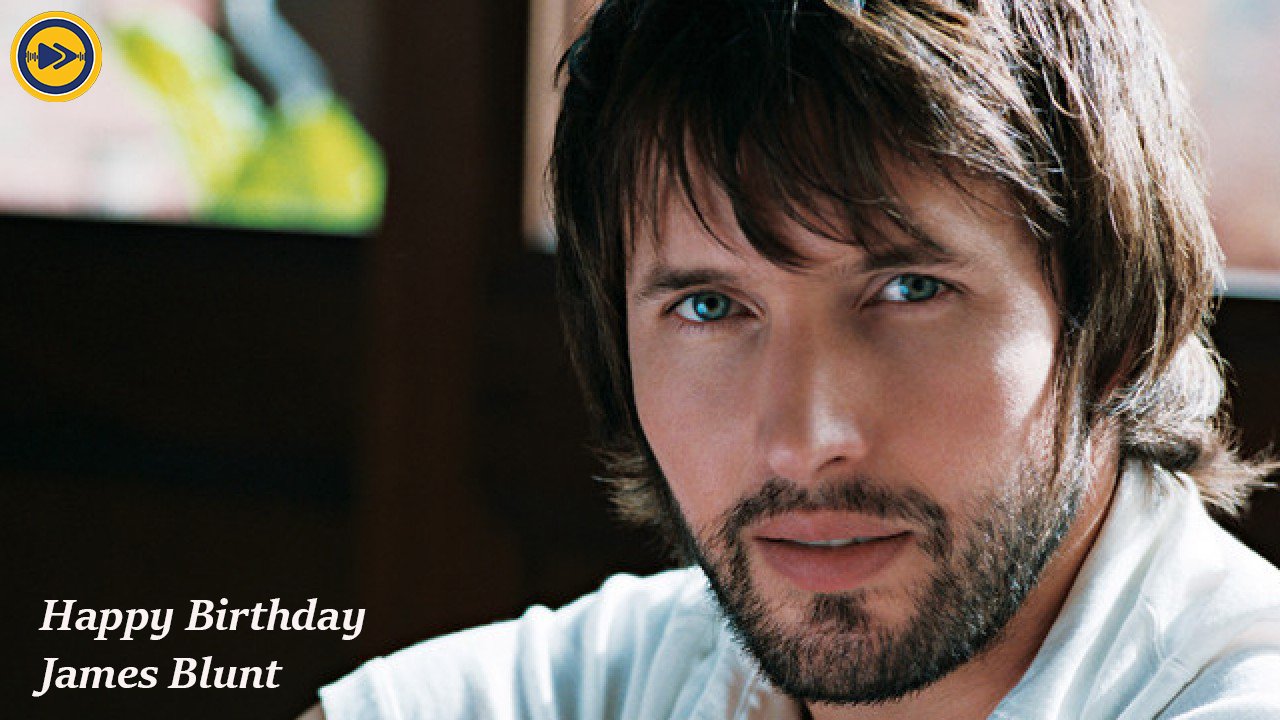 Happy birthday to James Blunt!!!  