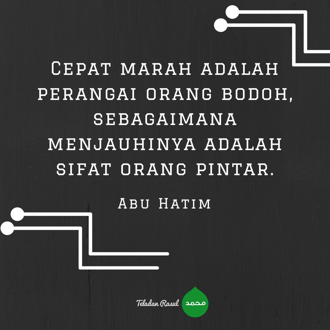 TeladanRasul's tweet photo. Cepat marah adalah perangai org bodoh sbgaimana mnjauhinya adlh sifat org pintar #TeladanRasul https://t.co/uzZZMGVTTn