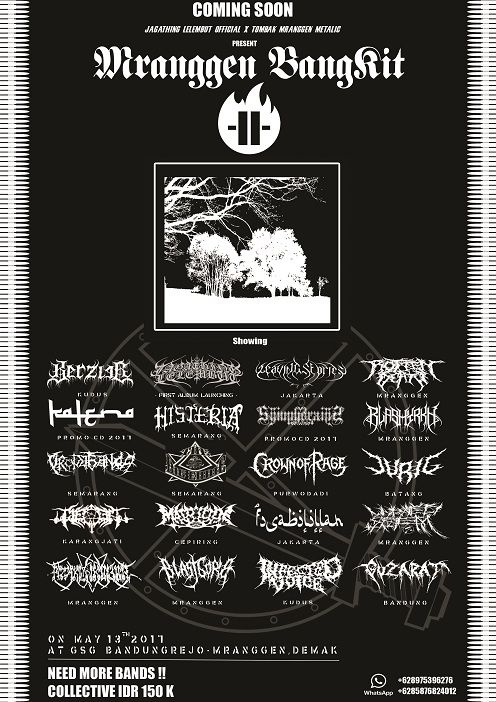 COMING SOON !
MRANGGEN BANGKIT II
NEED MORE BANDS! 
COLLECTIVE IDR 150K
WA Info : +628975396276
+6285876824012