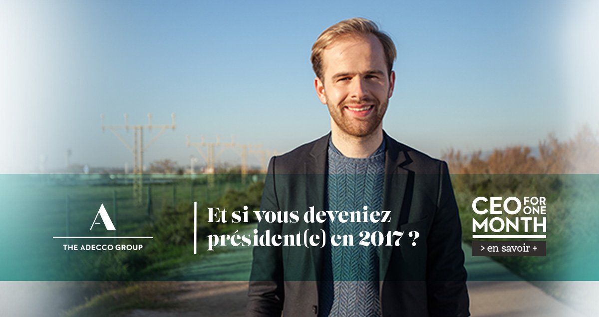 Et si vous deveniez Président(e) en 2017 ? Travaillez aux côtés de notre CEO pendant 1 mois : groupe-adecco.fr/ceo1month/fran… #CEO1Month #stage