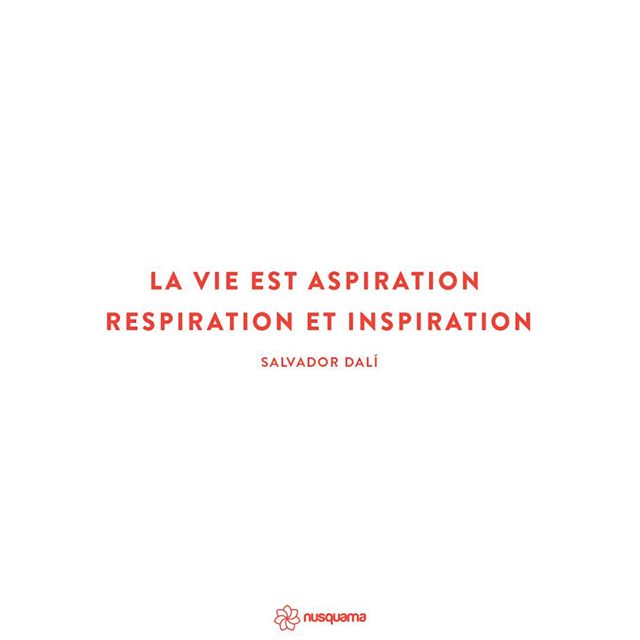 Nusquama La Vie Est Aspiration Respiration Et Inspiration Salvadordali Citation T Co 1idtdxplwr Twitter