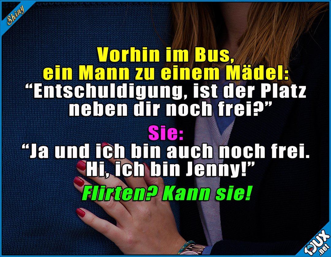 Sprüche witzig flirt „Flirten kann