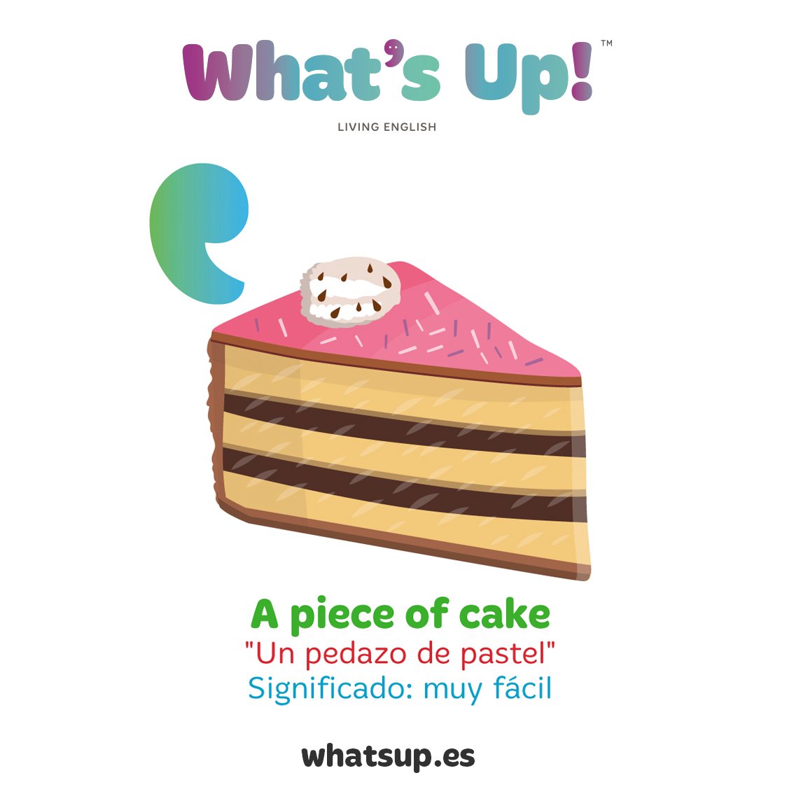 Wise Up - Você sabe o que a expressão piece of cake significa em inglês?  Literalmente, a tradução em português é pedaço de bolo, porém, no Brasil,  usamos outras frases para expressar