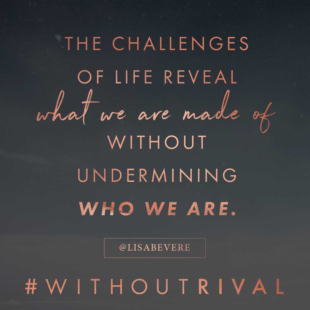 LisaBevere's tweet photo. Trials position us to grow more Christlike and therefore UNSHAKABLE. #WithoutRival https://t.co/WOtP9xvihi