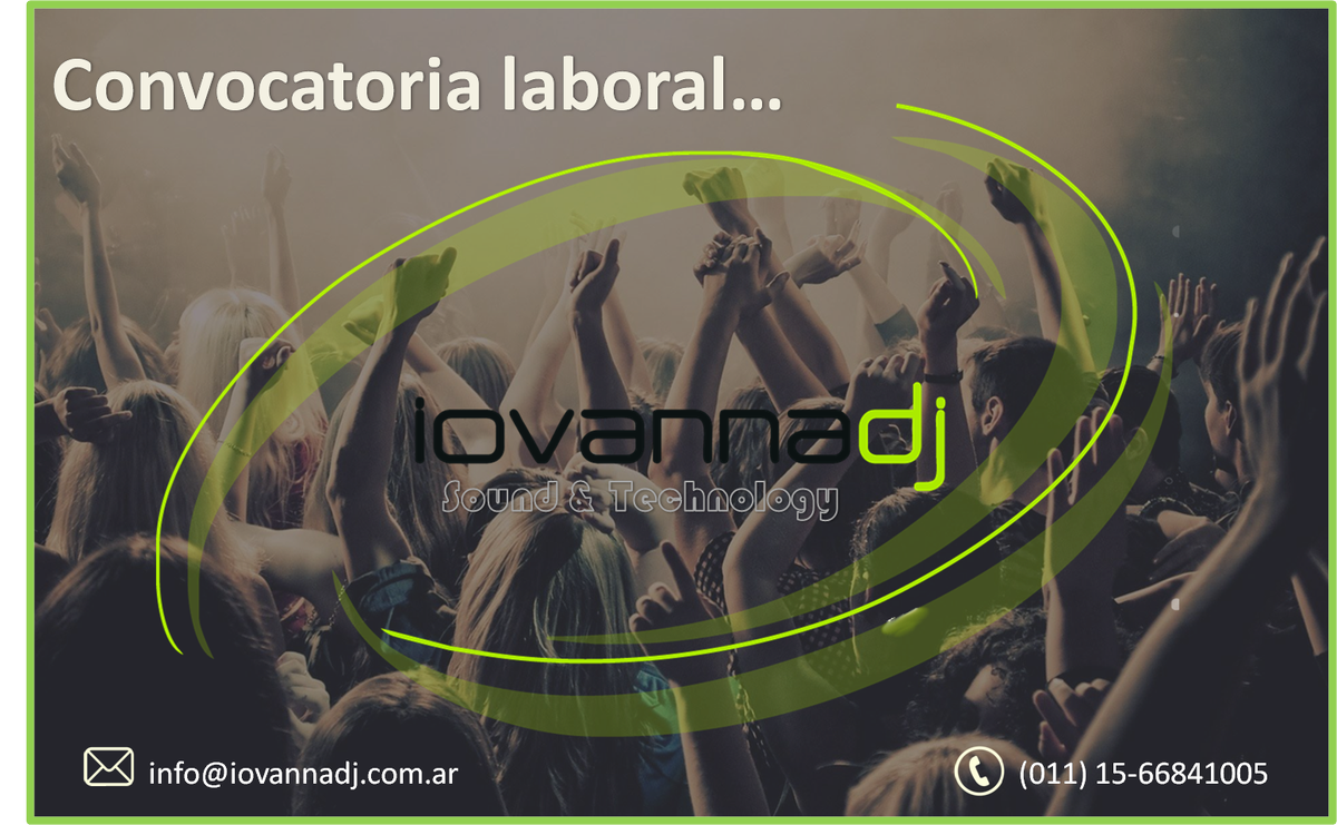 ¡Atencion! Abrimos una nueva convocatoria laboral. Para mayor información escribimos a info@iovannadj.com.ar o un Whatsapp al 15-66841005