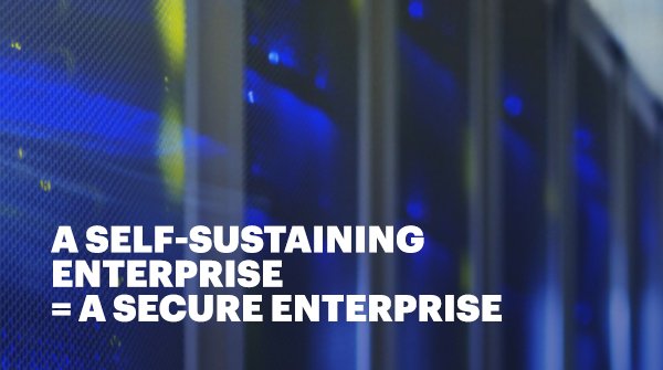 Why the self-sustaining enterprise is the answer to today's (and tomorrow's) security environment. bddy.me/2m7VLGa