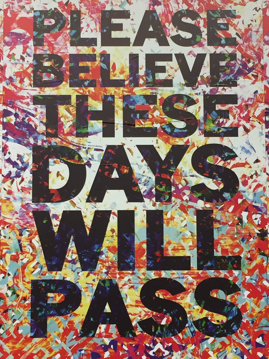 Please believe these days will pass, Mark Titchner's work #AltReal <a href="/lethabygallery/">Lethaby Gallery</a>