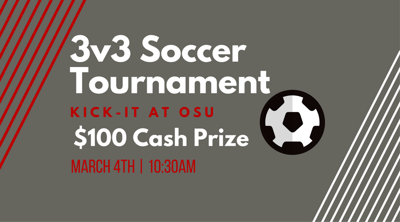 OSU_Kicks_It's tweet photo. Want to win $100 for being the best soccer player? Sign-up for Kick-It's 3v3 tournament here https://t.co/WwMsLnqp0s https://t.co/ycXT6PYBjK