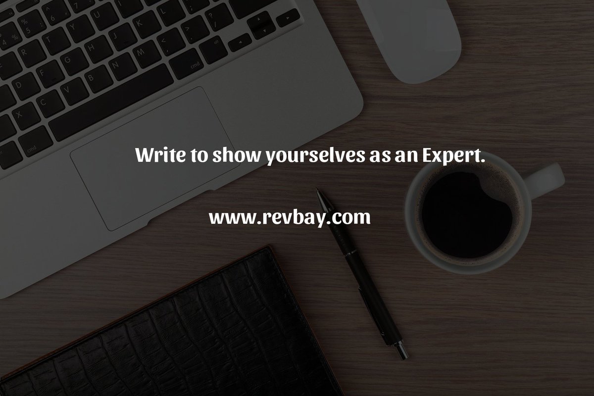 Write to show yourselves as an Expert. > revbay.com/gallery/revbay…
