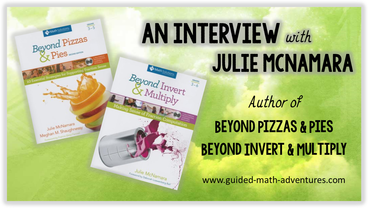 Q &amp; A with Julie McNamara, author of Beyond Pizzas &amp; Pies and Beyond Invert &amp; Multiply + GIVEAWAY! guided-math-adventures.com/?p=2198 <a href="/Math_Solutions/">Math Solutions</a>