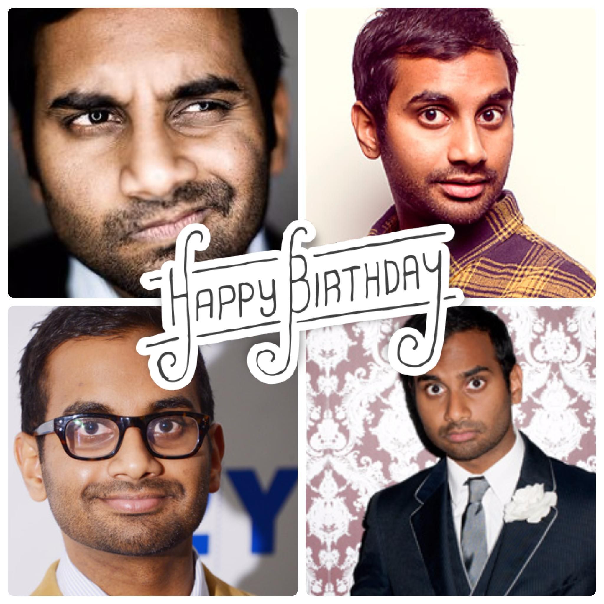 Happy Birthday to the amazing and super talented, Aziz Ansari! 