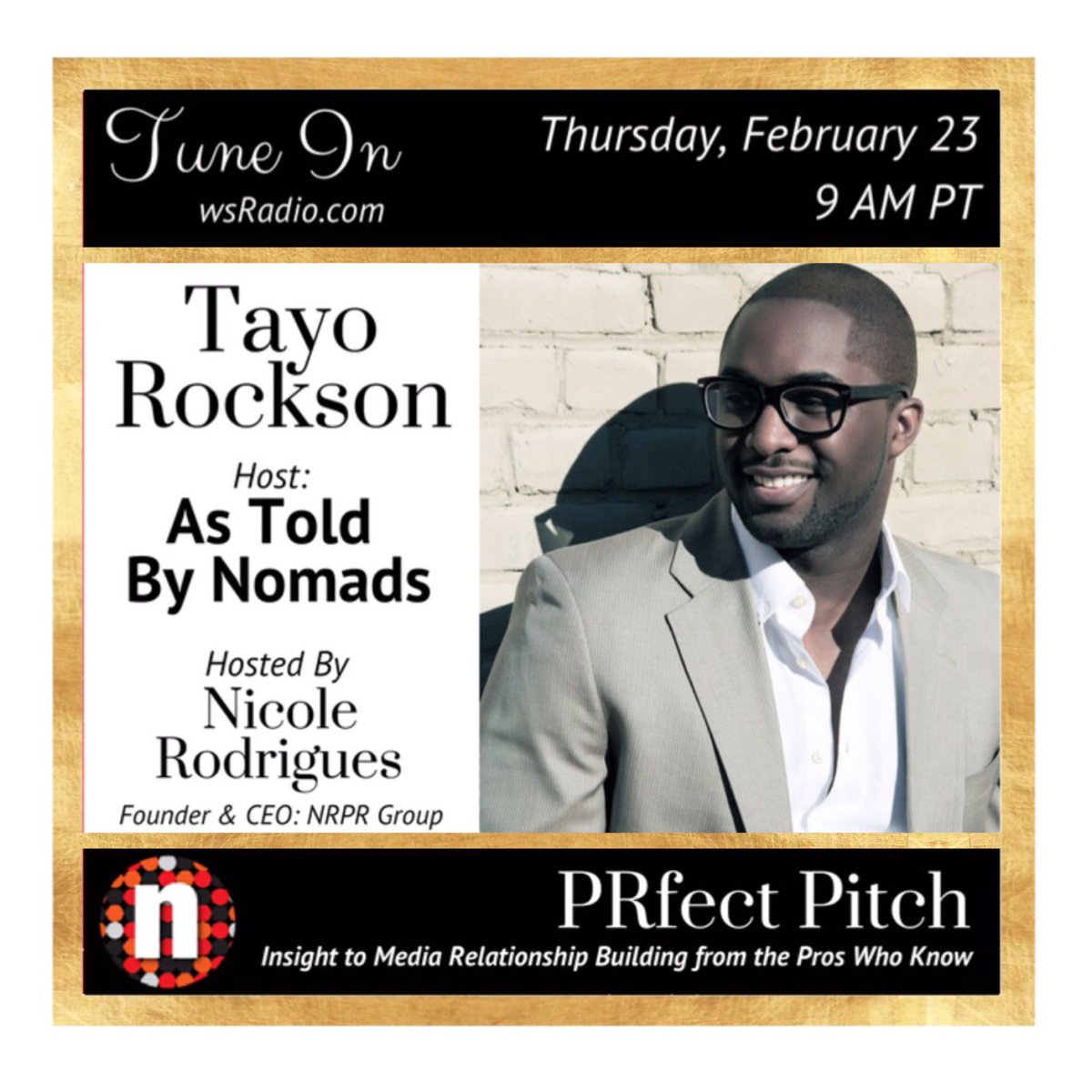 NRPRGroup's tweet image. #TuneIn to #PRfectPitch at 9 AM for guest @TayoRockson , #host of #AsToldByNomads! tinyurl.com/gubc86k
.
#Interview