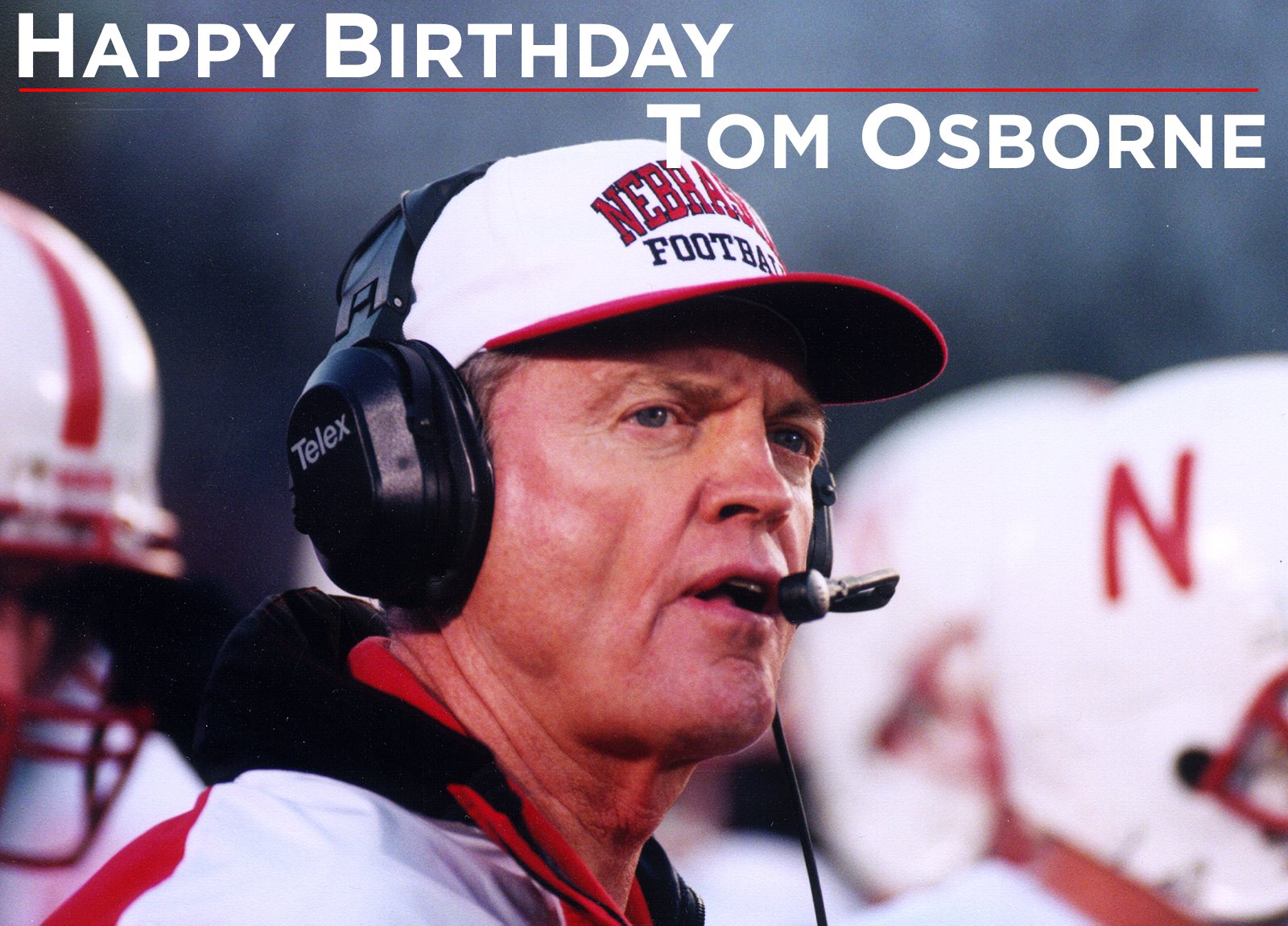 Happy birthday, Tom Osborne!   