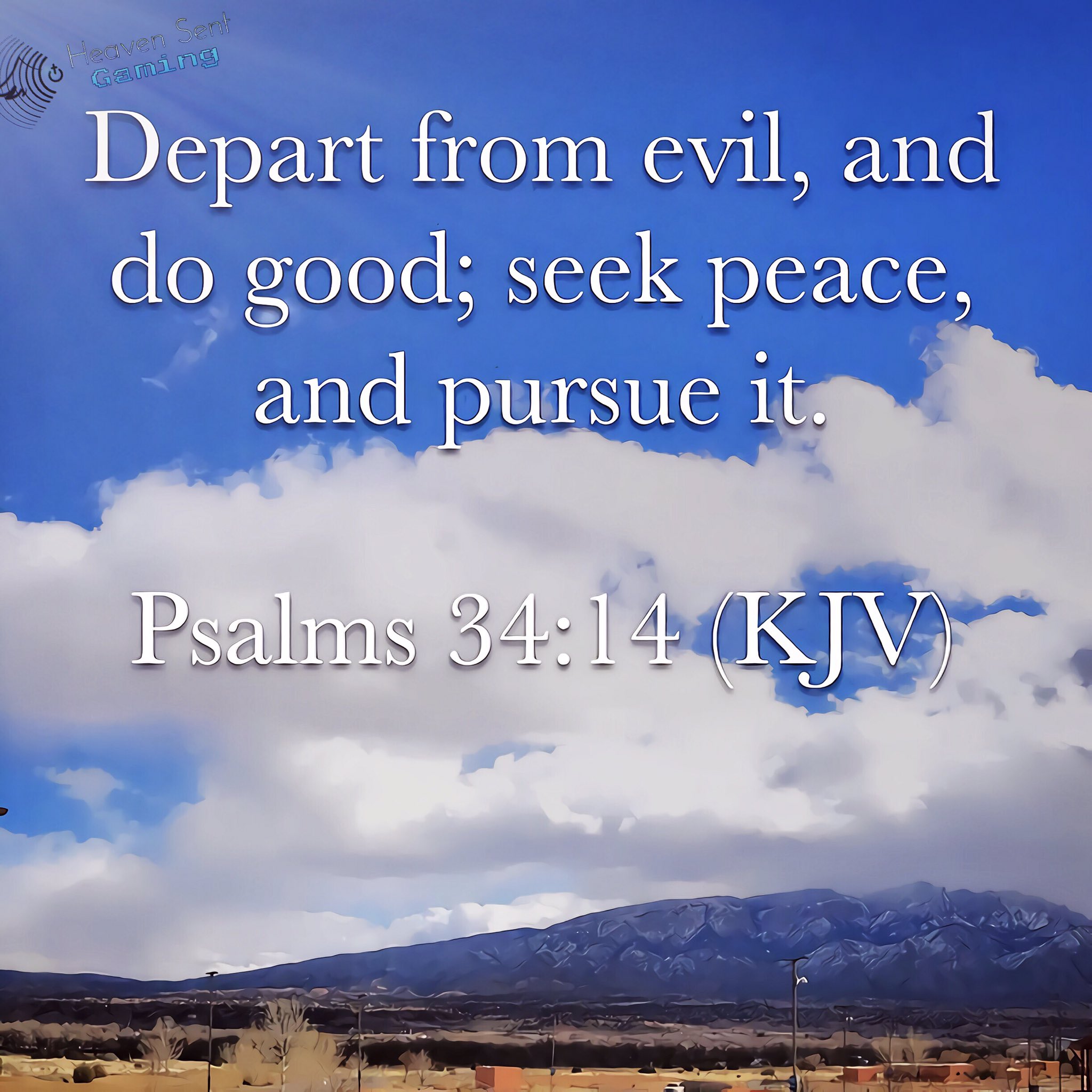 Heaven Sent Gaming On Twitter: ""Depart From Evil, And Do Good; Seek Peace,  And Pursue It." — Psalms 34:14 (Kjv) Photo By @Smile_Lee  Https://T.co/Vwqcfo0Lqn" / Twitter