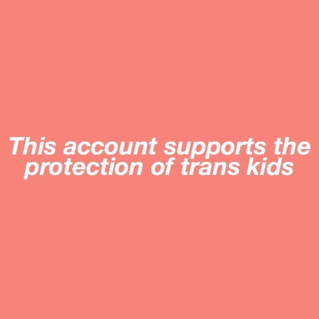Trans Kids Matter #ProtectTransKids
