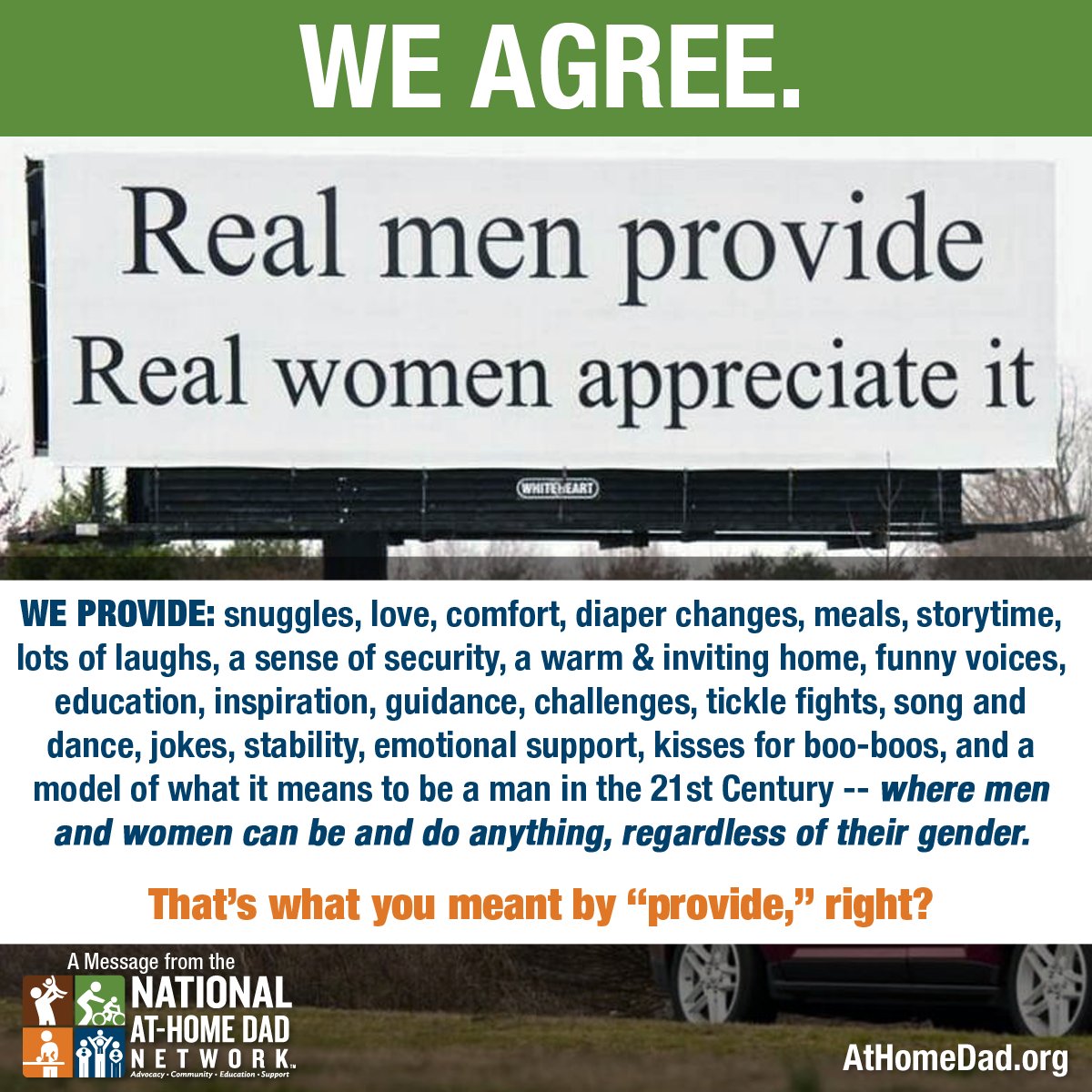 We agree with this billboard. Just probably not the way whomever put it up intended. What we provide is valuable. Period. #DadsDontBabysit