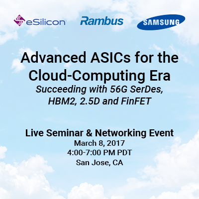 esiliconCorp's tweet image. Advanced ASICs for the cloud: live event in San Jose #HBM2 #14nm #FinFET @SamsungSemicon @Rambus bit.ly/2kkKEJr