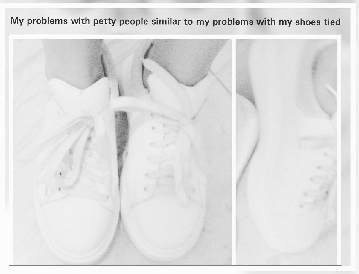 styles_solly's tweet photo. My problems with petty people similar to my problems with my shoes tied https://t.co/962cQJNYjp