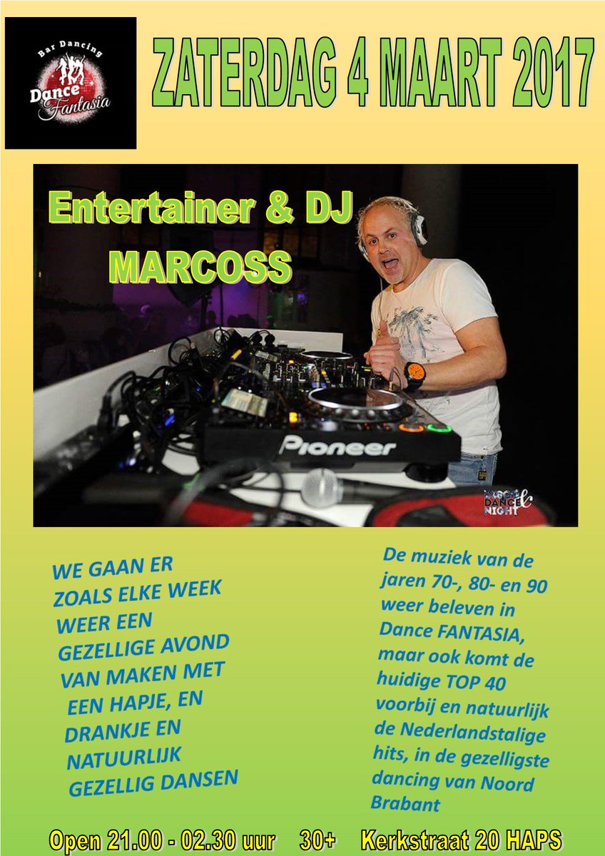 Zaterdag 4 maart 2017 in Dance Fantasia ENTERTAINER EN DJ MARCOSS
