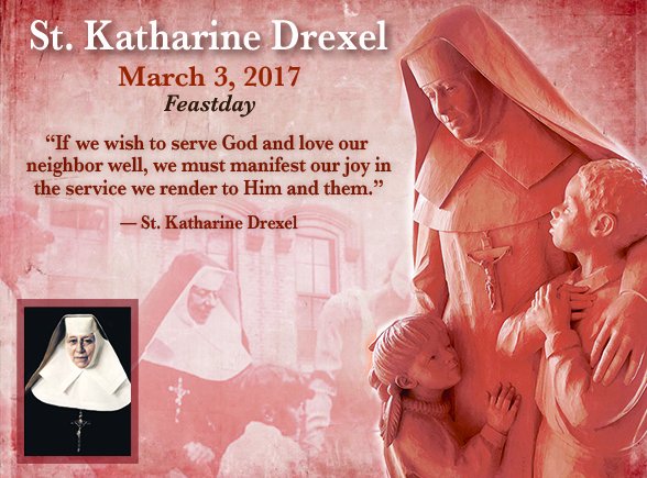 Happy Feast Day St. <a href="/KatharineDrexel/">St. Katharine Drexel</a> and all churches and schools named for her! May we have a blessed day!