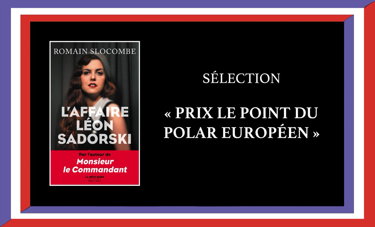 'L'#AffaireLéonSadorski' de #RomainSlocombe est sélectionnée au #PrixDuPolarEuropéen' organisé par @LePoint. ow.ly/as4L309xZyM