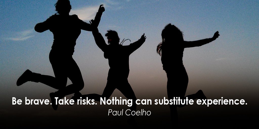 Sam___Hurley's tweet photo. Be brave. Take risks. Nothing can substitute experience. - Paul Coelho #quote https://t.co/aj0a2g8FJS