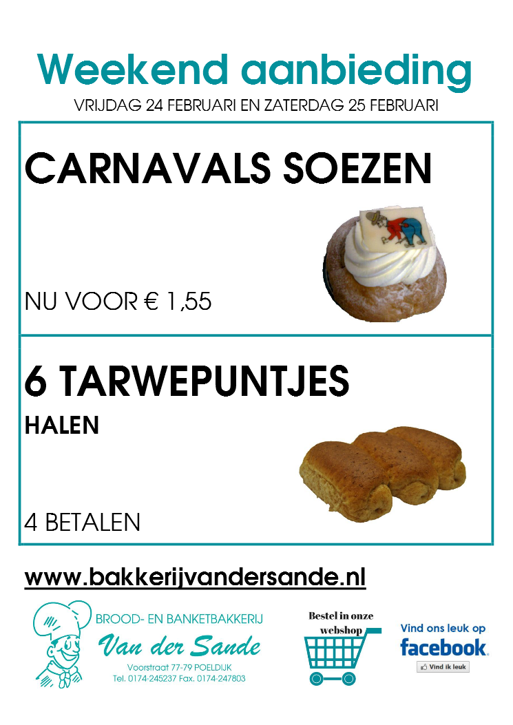 Alaaf! Voor alle Carnavalsvierders dit weekend Carnavals soezen € 1,55.Tip: goed eten voor feestvierders 6 tarwepuntjes halen, 4 betalen!